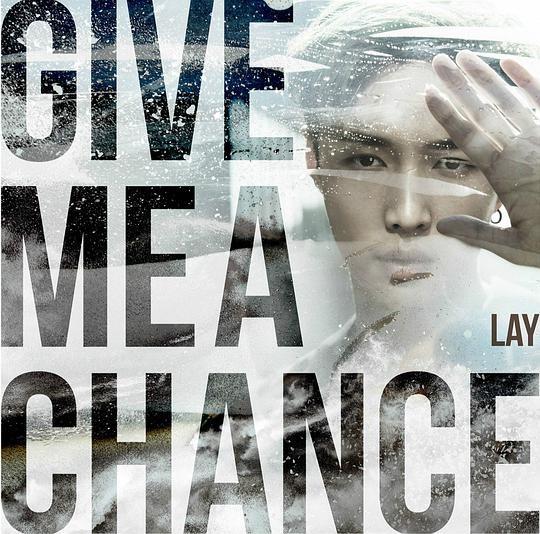 张艺兴-Give Me A Chance